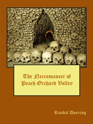 cover image of The Necromancer of Peach Orchard Valley
